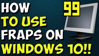 How To Use Fraps on Windows 10 [upl. by Dalston]