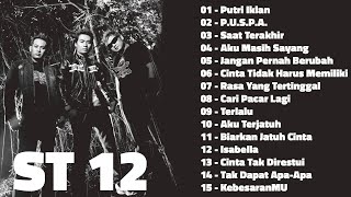 Lagu St12 Full Album  St12 Puspa St12 Cari Pacar Lagi Lagu Terpopuler amp Terbaik [upl. by Melantha]