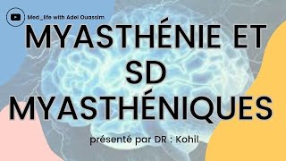 La myasthénie et syndromes myasthéniques  Dr Kohil ❤️ [upl. by Snowber713]