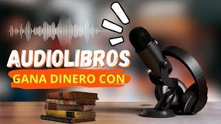 Como ganar dinero publicando Audiolibros [upl. by Xyla]