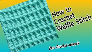 How To Crochet The Waffle Stitch For Biggners  Waffle Stitch Tutorial [upl. by Lunette]