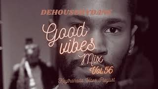 DeHouseByDane  Good Vibes Mix Vol56 Kaytranada Vibes Playlist [upl. by Nilyahs314]