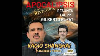 Gilberto Rufat APOCALIPSIS resumén♨️Radio Shanghai 450 [upl. by Ayaros658]