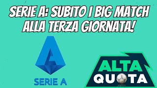 Calendario SerieA  alla terza giornata subito i big match [upl. by Pals]