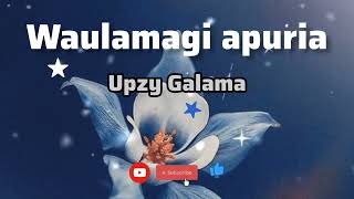 Upzy GalamaWaulamagi ApuriaAroma Local [upl. by Pare]