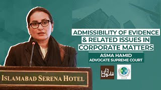 Admissibility of Evidence amp Related Issues in Corporate Matters  Asma Hamid Advocate Supreme Court [upl. by Yarod339]