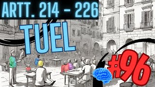 TI PREPARO AL CONCORSO PUBBLICO Testo Unico Enti Locali  TUEL  ARTT 214  226  Lezione 96 [upl. by Eisen]