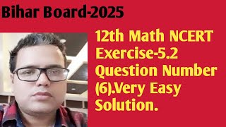 Class 12th Math NCERT Exercise52 Question Number 6 Solution In Easy Way [upl. by Melamed]