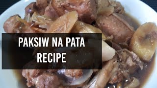 PAKSIW NA PATA RECIPE MY VERSION  HOW TO COOK [upl. by Quinn81]