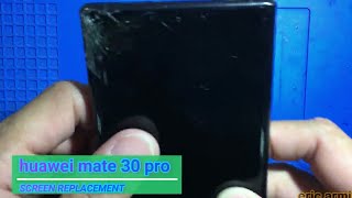 HUAWEI MATE 30 PRO  LIOL29  LCD SCREEN REPLACEMENT  CHANGE DISPLAY  DISASSEMBLY [upl. by Davie]