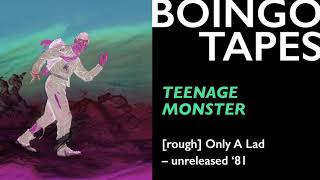 Teenage Monster — Oingo Boingo  Only A Lad Unreleased 1981 [upl. by Janie948]