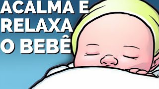 SEU BEBÊ DORME PROFUNDAMENTE TODA NOITE  Música para Dormir Bebê [upl. by Assitruc]