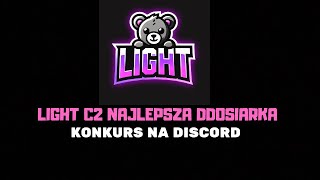 LIGHT C2 BEST KONKURSY NA DISCORD NAJLEPSZA DDOSIARKA [upl. by Aicilak]