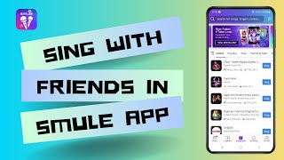 How to Sing With Friends in Smule App [upl. by Stewardson]