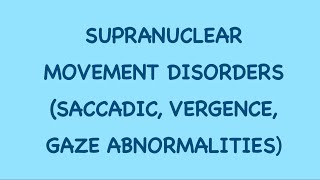 Neuroophthalmology Session 14 Supranuclear disorders of eye movement Part 2 [upl. by Barfuss]