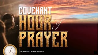 COVENANT HOUR OF PRAYER  NOVEMBER 19 2024  LIVING FAITH CHURCH GOSHEN [upl. by Margarete]