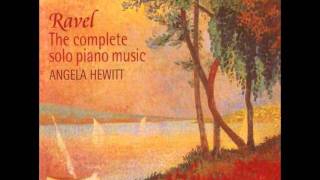 Ravel  Sonatine I Modéré Angela Hewitt [upl. by Earl620]