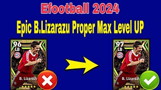 How To Train BLizarazu In Efootball 24  BLizarazu Max Level Pes 2024 [upl. by Reinhart974]