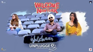 Ishtehaar  Sonakshi Sinha  Diljit Dosanjh  Dhvani Bhanushali  Welcome To New York [upl. by Erasmo]