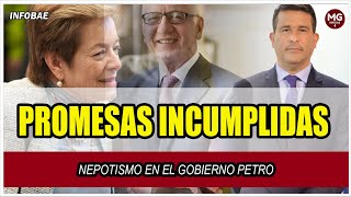 PROMESA INCUMPLIDA 🔴 NEPOTISMO EN EL GOBIERNO PETRO [upl. by Rofotsirk]