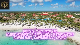 Barceló Maya Tropical  Family Friendly  All Inclusive  5 Star Resort  Riviera Maya Mexico [upl. by Abixah]