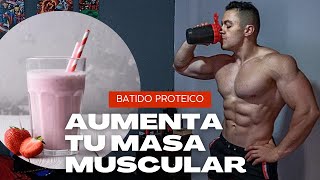 El Mejor Batido Casero Para Aumentar Masa Muscular en 2023 [upl. by Llegna119]