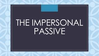 THE IMPERSONAL PASSIVE [upl. by Edwin]