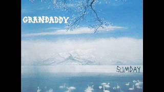 GRANDADDY  The warming sun [upl. by Samara]