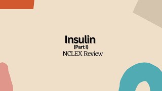 Insulin Part I  NCLEX Nursing Review [upl. by Keefe]