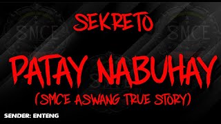 SIKRETO  PATAY NABUHAY  Aswang Story [upl. by Kemeny829]