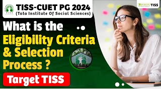 TISS CUET PG 2024  Eligibility Criteria amp Selection Process  Confusion Cleared Target TISS Campus [upl. by Vincents]