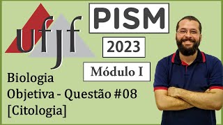 UFJF  PISM I  2023  Biologia  Objetiva  Questão 8  Citologia [upl. by Noffets]