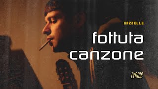 Gazzelle  Fottuta canzone LyricsTesto [upl. by Alan]