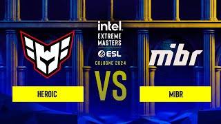 Heroic vs MIBR  IEM Cologne 2024  Playin [upl. by Batista641]