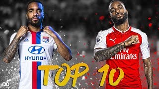 Alexandre Lacazette ● Top 10 Goals Ever  20102018  HD [upl. by Eanrahc]