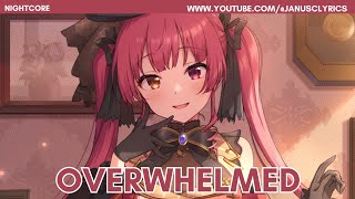 NIGHTCORE X LYRICS Overwhelmed lyricsvideo nightcore JanusCLyrics [upl. by Lleinad393]