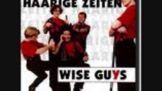 Wise Guys  99 Jahre [upl. by Bensky735]