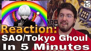 SAOTokyo Ghoul IN 5 MINUTES Reaction AirierReacts [upl. by Kenji464]