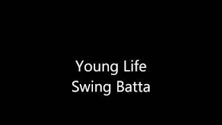 Young Life  Swing Batta [upl. by Cower]