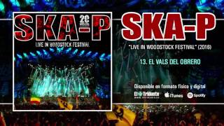 SKAP quotEl Vals Del Obreroquot Audiosingle [upl. by Nosnor]