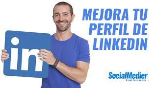 CÓMO EDITAR Y MEJORAR TU PERFIL DE LINKEDIN [upl. by Gunzburg]