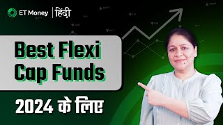 2024 ke liye Top 3 FlexiCap Mutual funds  7 saal me in mutual funds ne diya 1821 return [upl. by Ilene]