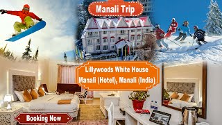 Lillywoods White House Manali Hotel India  Manali Trip [upl. by Simdars865]