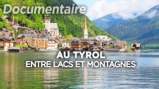 Au Tyrol entre lacs et montagnes  Des Racines et des ailes  Documentaire complet [upl. by Eelsew]