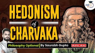 Charvaka Philosophy Exploring Hedonism  Philosophy Optional  StudyIQ IAS [upl. by Anirres]