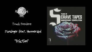 Munsinger feat  Hammershoi  Friction CRAVE010  Crave Tapes  Premiere [upl. by Idalia963]