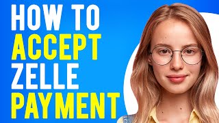 How to Accept Zelle Payment How to Use Zelle [upl. by Manthei]