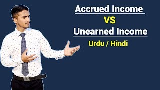 What is Accrued Income amp Unearned Income with example  Urdu  Hindi [upl. by Bee]