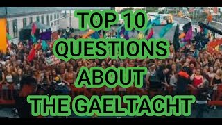 TOP 10 GAELTACHT QUESTIONS [upl. by Niwred105]