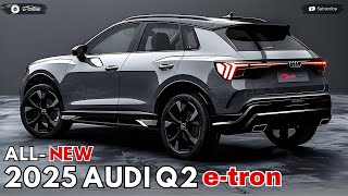 2025 Audi Q2 etron Revealed  The Next Market Ruler In The Compact Crossover SUV Segment [upl. by Dorotea]